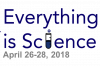 Everything is Science, April 26-28, 2018